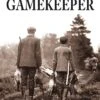 Advice From A Gamekeeper By John Cowan